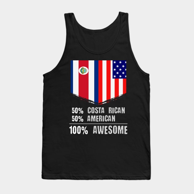 50% Costa Rican 50% American 100% Awesome Tank Top by theperfectpresents